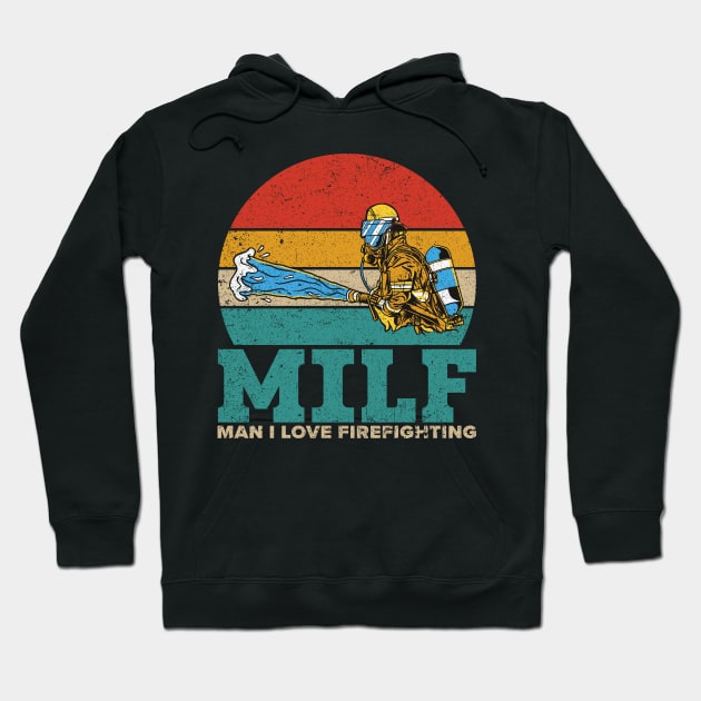 Funny Milf Firefighter Vintage MILF Man I Love Firefighting Hoodie by Alex21